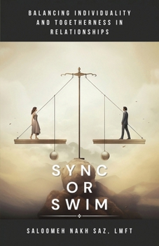 Paperback Sync Or Swim: Balancing Individuality and Togetherness in Relationships Book