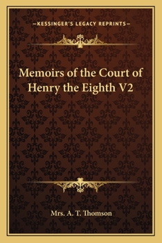 Paperback Memoirs of the Court of Henry the Eighth V2 Book