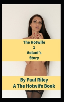 Paperback The Hotwife 1: Aolani's Story Book