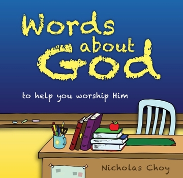 Hardcover Words about God: To Help You Worship Him Book