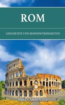 Paperback Rom: Geschichte und Sehenswürdigkeiten [German] Book