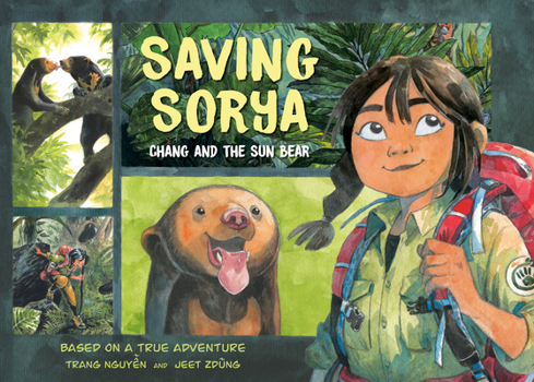 Hardcover Saving Sorya: Chang and the Sun Bear Book