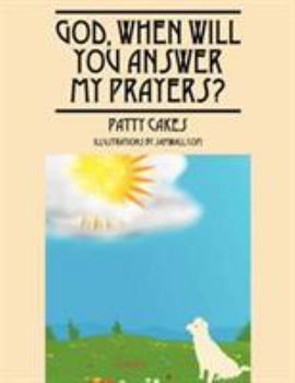 Paperback God, When Will You Answer My Prayers? Book