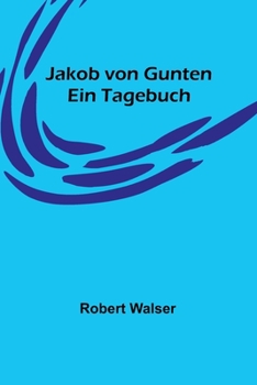 Paperback Jakob von Gunten: Ein Tagebuch [German] Book