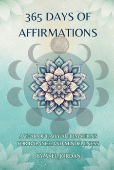 Paperback 365 Days Of Affirmations: A Journey Of Daily Empowerment Book