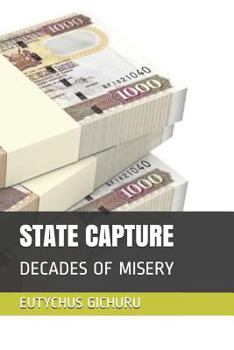 Paperback State Capture: Decades of Misery Book