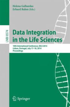 Paperback Data Integration in the Life Sciences: 10th International Conference, Dils 2014, Lisbon, Portugal, July 17-18, 2014. Proceedings Book