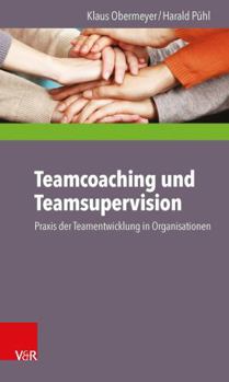 Paperback Teamcoaching Und Teamsupervision: PRAXIS Der Teamentwicklung in Organisationen [German] Book