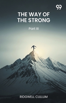 The Way Of The Strong Part III