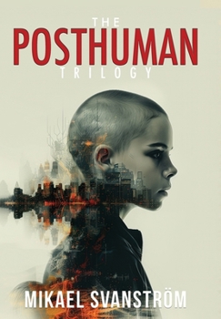 Hardcover The Posthuman Trilogy Book