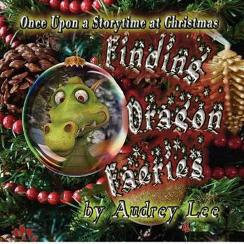 Paperback Once Upon a Storytime at Christmas - Finding Dragon Faeries Book