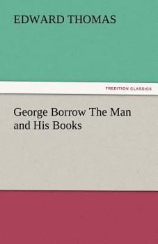 George Borrow (Large Print Edition): The Man and His Books