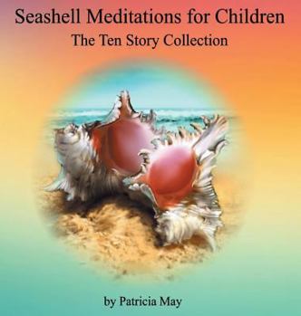 Hardcover Seashell Meditations for Children: The Ten Book Collection Book