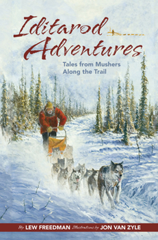 Paperback Iditarod Adventures: Tales from Mushers Along the Trail Book