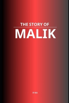 The Story of Malik