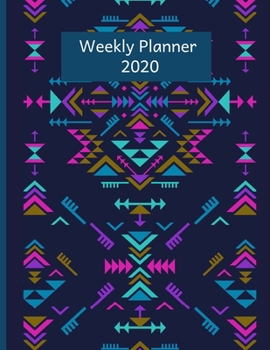 Weekly Planner 2020: Aztec Pattern Gifts For Men & Women | Culture Tribal Weekly Planner 2020 Appointment Book Diary Organizer | History Lover To Do List & Notes Sections | Calendar Views