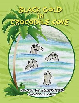 Paperback Black Gold in Crocodile Cove Book