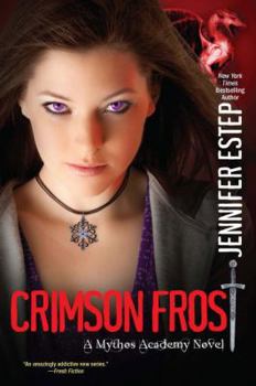 Crimson Frost - Book #4 of the Mythos Academy