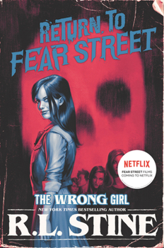The Wrong Girl - Book #2 of the Return to Fear Street