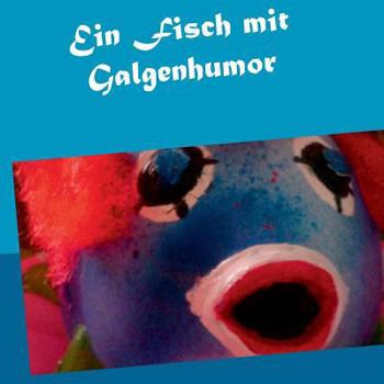 Paperback Ein Fisch mit Galgenhumor [German] Book