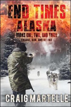 End Times Alaska: Endure, Run, Return - Book  of the End Times Alaska