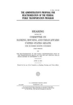 Paperback The administration's proposal for reauthorization of the federal public transportation program Book