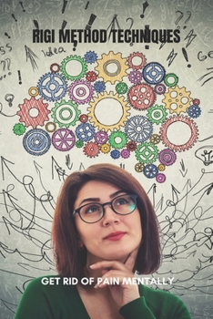 Paperback RIGI Method Techniques: Get Rid Of Pain Mentally: Rigid Finite Element Method Book