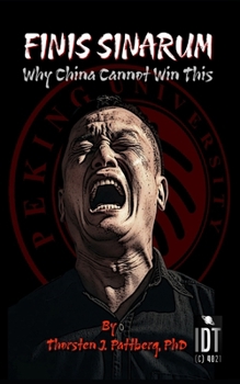 Paperback Finis Sinarum: Why China Cannot Win This Book