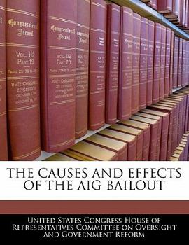 Paperback The Causes and Effects of the Aig Bailout Book