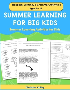Summer Learning for Big Kids: Summer Learning Activities Reading, Writing, & Grammar Activities for Ages 9 - 12
