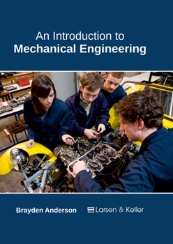 Hardcover An Introduction to Mechanical Engineering Book