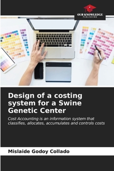 Paperback Design of a costing system for a Swine Genetic Center Book