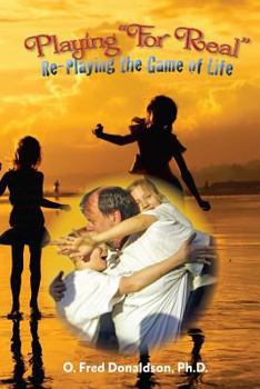 Paperback Playing For Real: Re-Playing The Game of Life Book