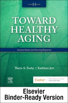 Loose Leaf Toward Healthy Aging - Binder Ready: Human Needs and Nursing Response Book