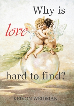 Hardcover Why Is Love Hard to Find? Book