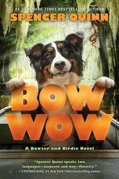 Bow Wow - Book #3 of the Bowser and Birdie