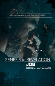 Paperback Genesis to Revelation: Job Participant Book: A Comprehensive Verse-By-Verse Exploration of the Bible Book