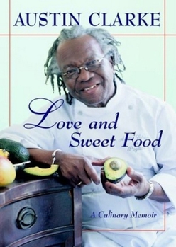 Hardcover Love and Sweet Food: A Culinary Memoir Book