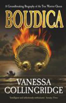 Paperback Boudica: A Groundbreaking Biography of the True Warrior Queen Book