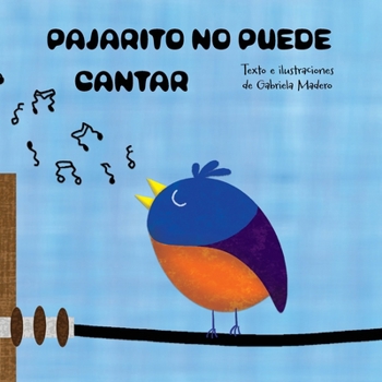 Paperback Pajarito no puede cantar [Spanish] Book