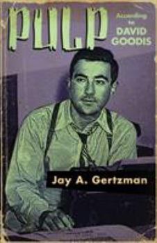 Paperback Pulp According to David Goodis Book