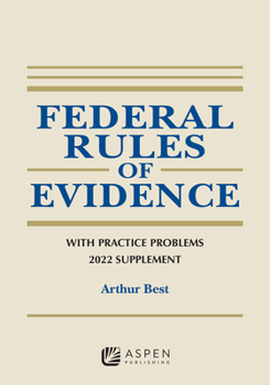 Paperback Federal Rules of Evidence: With Practice Problems, 2022 Supplement Book