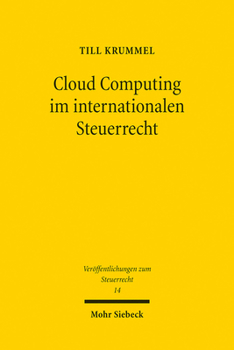 Paperback Cloud Computing Im Internationalen Steuerrecht: Eine Dogmatische Und Normative Analyse [German] Book