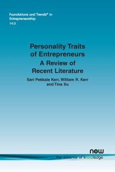 Personality Traits of Entrepreneurs : A Review of Recent Literature