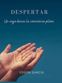 Hardcover Despertar: Un viaje hacia la conciencia plena [Spanish] Book