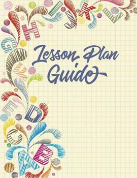 Paperback Lesson Plan Guide: 180 Fillable Daily Lesson Plan Template Guides with Prompts Formatted to Ensure Perfect Lessons for Teachers (Flexible Book