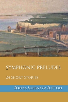 Paperback Symphonic Preludes: 24 Short Stories Book