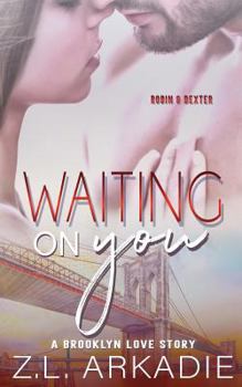 Waiting On You: A Brooklyn Love Story - Book #3 of the LOVE in the USA, The Hesters