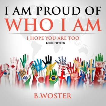 Paperback I Am Proud of Who I Am: I hope you are too (Book 15) Book