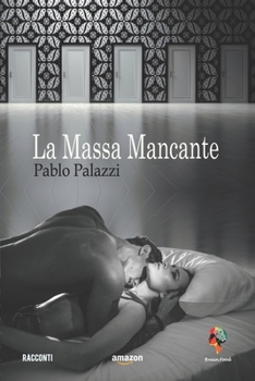 Paperback La massa mancante: Tre racconti [Italian] Book